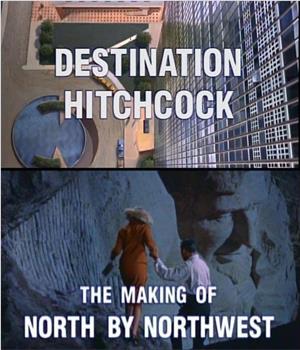 希区柯克的目的：“西北偏北”的制作在线观看和下载