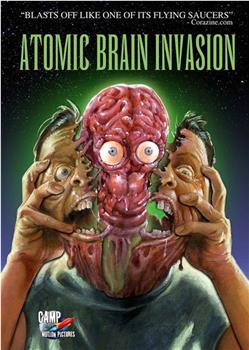Atomic Brain Invasion在线观看和下载