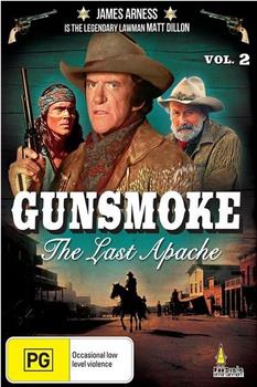 Gunsmoke: The Last Apache在线观看和下载