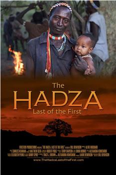 The Hadza: Last of the First在线观看和下载