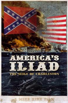 America's Iliad: The Siege of Charleston在线观看和下载