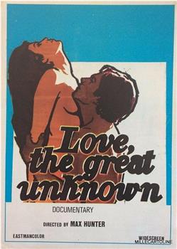 Love: The Great Unknown在线观看和下载