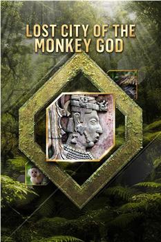 The Lost City of the Monkey God在线观看和下载