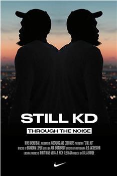 Still KD: Through the Noise在线观看和下载