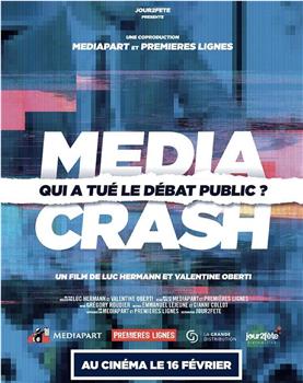Media Crash - Qui a tué le débat public?在线观看和下载