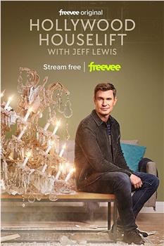 Hollywood Houselift with Jeff Lewis Season 1在线观看和下载
