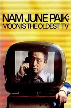 白南准：月亮是最古老的电视在线观看和下载