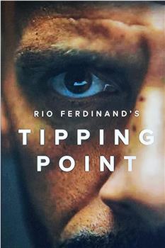 Rio Ferdinand's Tipping Point在线观看和下载