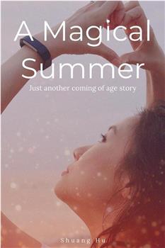 A Magical Summer在线观看和下载