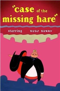 Case of the Missing Hare在线观看和下载