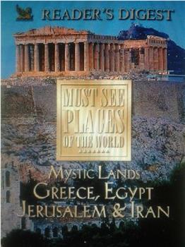 Must See Places of the World: Mystic Lands: Greece, Egypt, Jerusalem, Iran观看