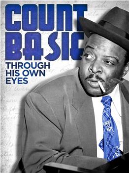 Count Basie: Through his own eyes观看