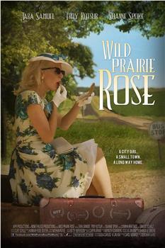 Wild Prairie Rose观看